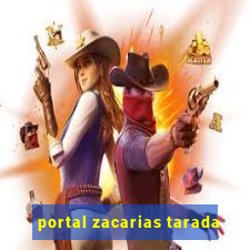 portal zacarias tarada